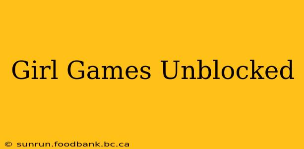 Girl Games Unblocked