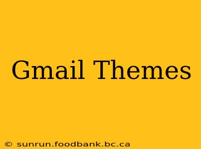 Gmail Themes
