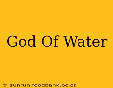 God Of Water