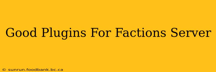 Good Plugins For Factions Server