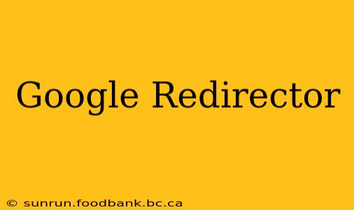 Google Redirector