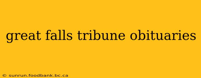 great falls tribune obituaries