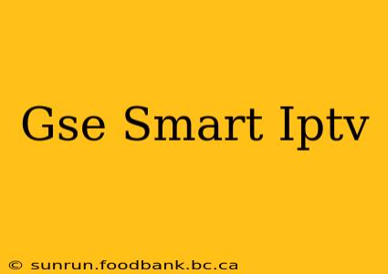 Gse Smart Iptv