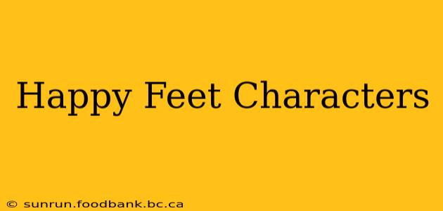 Happy Feet Characters