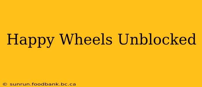 Happy Wheels Unblocked