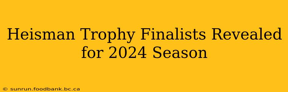 Heisman Trophy Finalists Revealed for 2024 Season