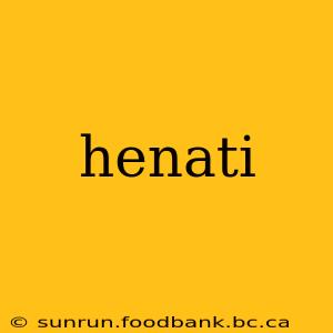 henati