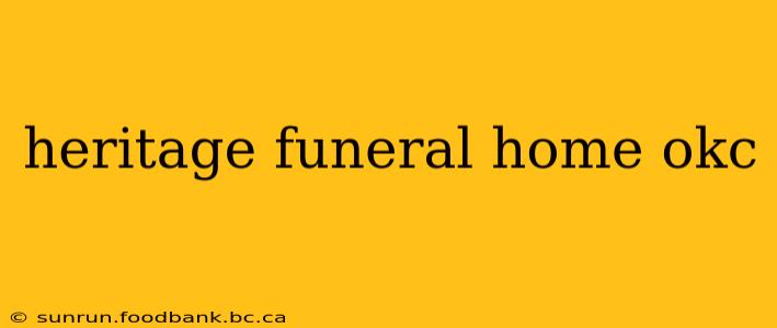 heritage funeral home okc