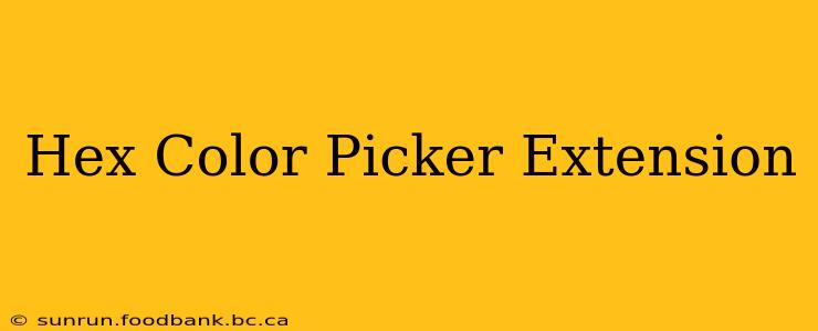 Hex Color Picker Extension