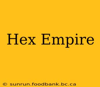 Hex Empire