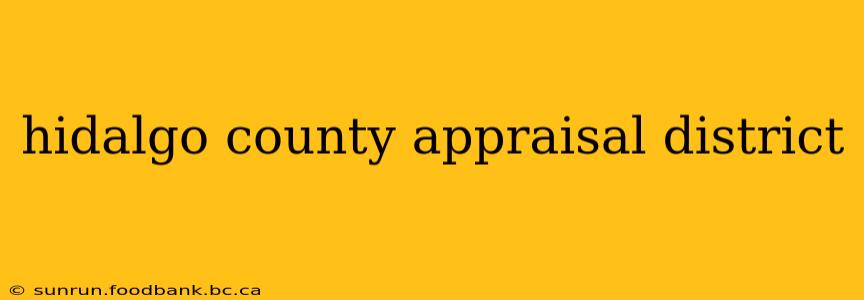 hidalgo county appraisal district