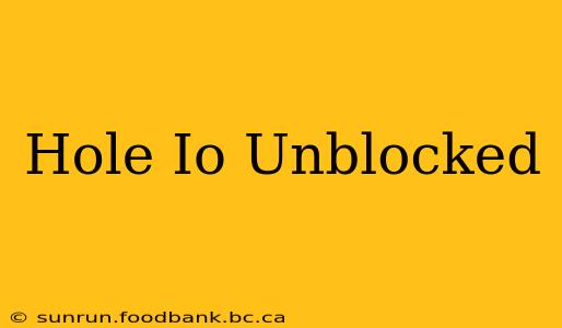 Hole Io Unblocked