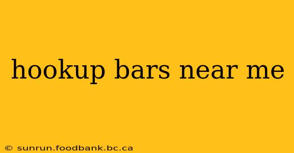 hookup bars near me