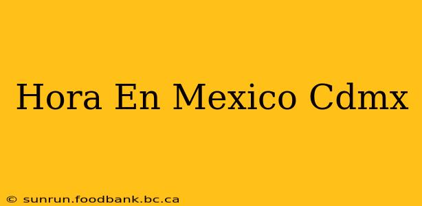 Hora En Mexico Cdmx