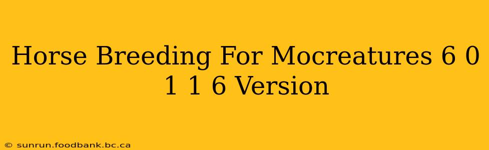 Horse Breeding For Mocreatures 6 0 1 1 6 Version