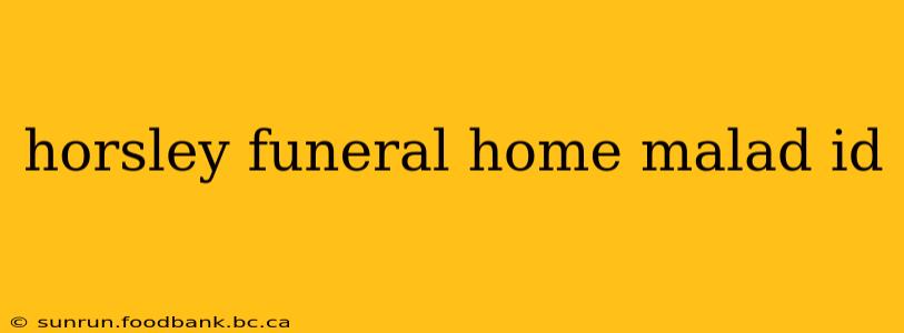 horsley funeral home malad id