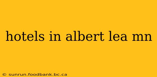 hotels in albert lea mn