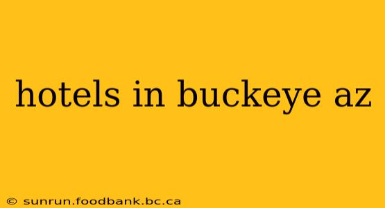 hotels in buckeye az