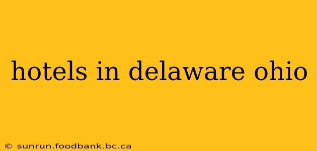 hotels in delaware ohio