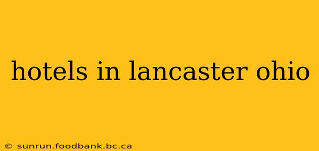 hotels in lancaster ohio