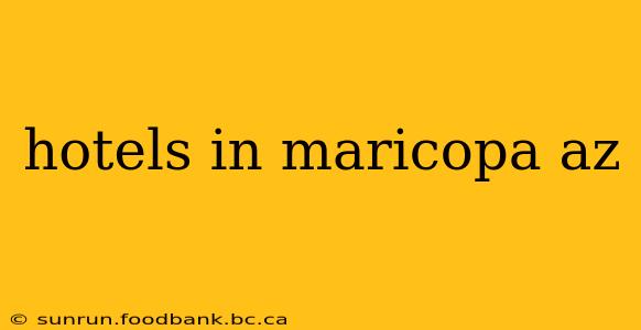 hotels in maricopa az