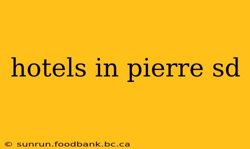 hotels in pierre sd