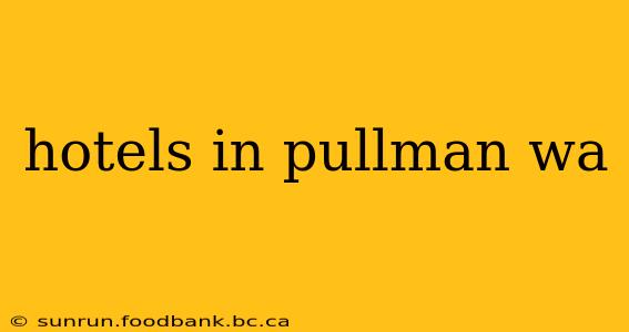 hotels in pullman wa