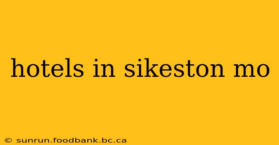 hotels in sikeston mo