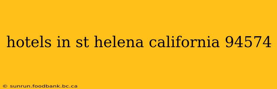 hotels in st helena california 94574