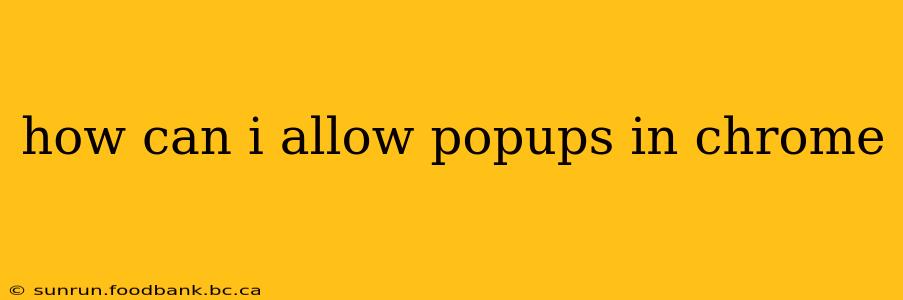 how can i allow popups in chrome