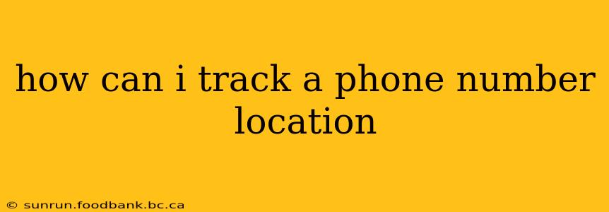 how can i track a phone number location
