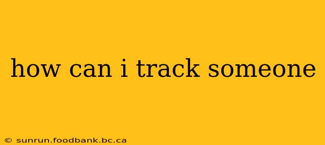 how can i track someone