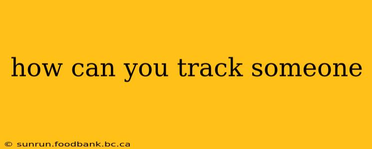 how can you track someone