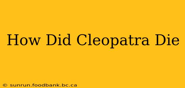 How Did Cleopatra Die