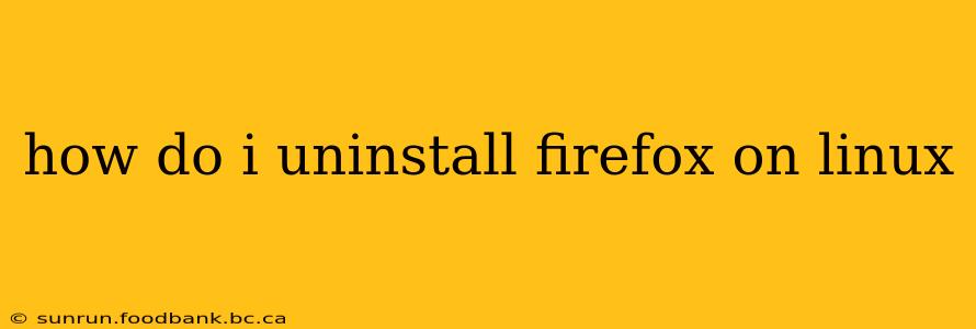 how do i uninstall firefox on linux