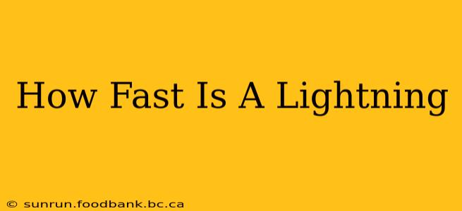 How Fast Is A Lightning