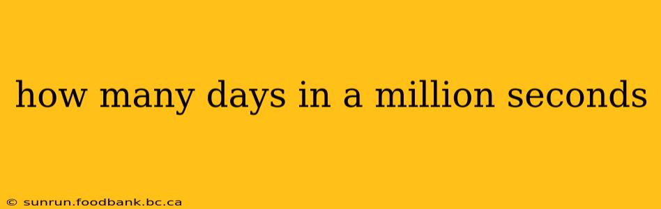 how many days in a million seconds