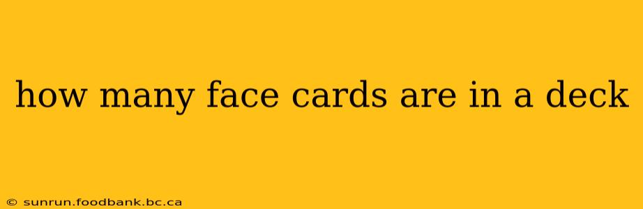 how many face cards are in a deck