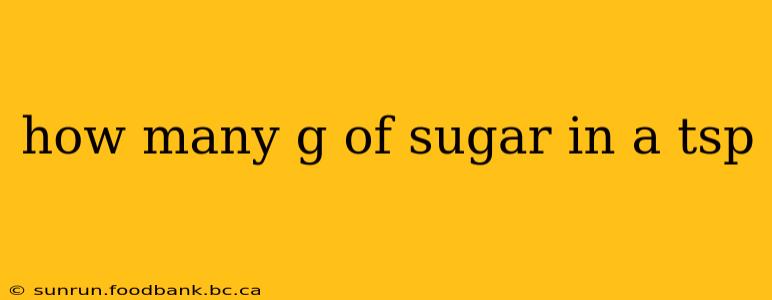 how many g of sugar in a tsp