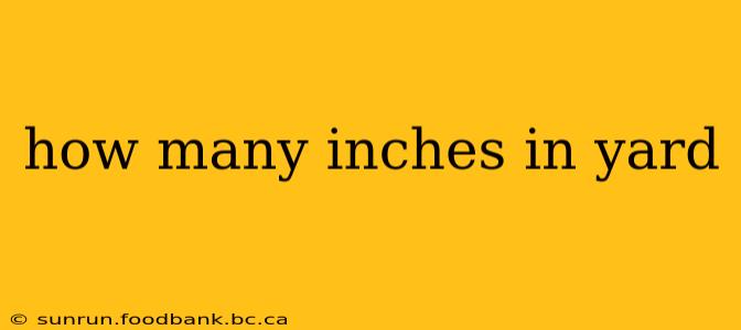 how many inches in yard