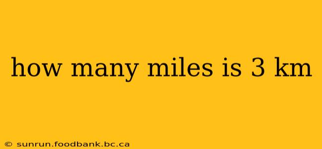 how many miles is 3 km