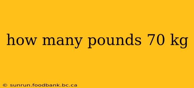 how many pounds 70 kg