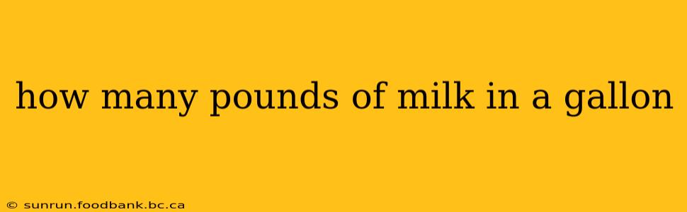 how many pounds of milk in a gallon