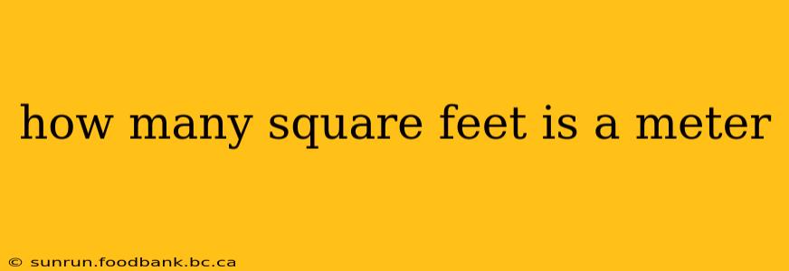 how many square feet is a meter