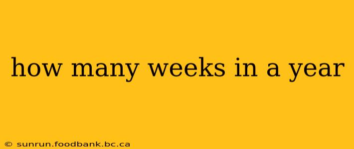 how many weeks in a year