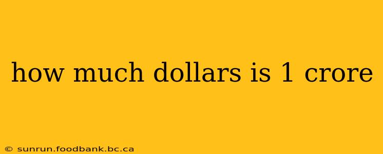 how much dollars is 1 crore