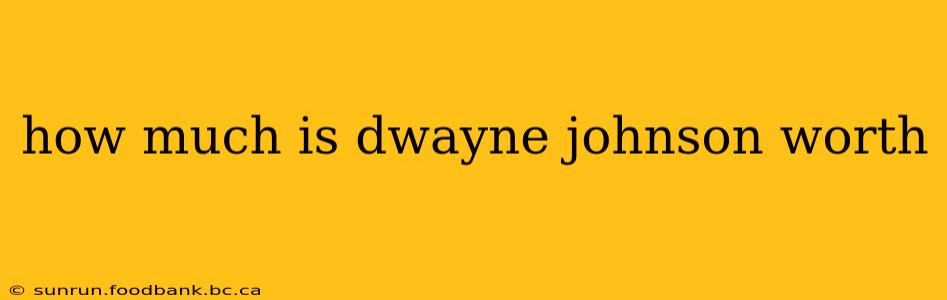 how much is dwayne johnson worth