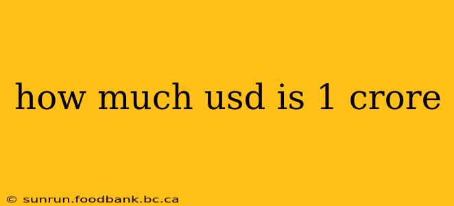 how much usd is 1 crore