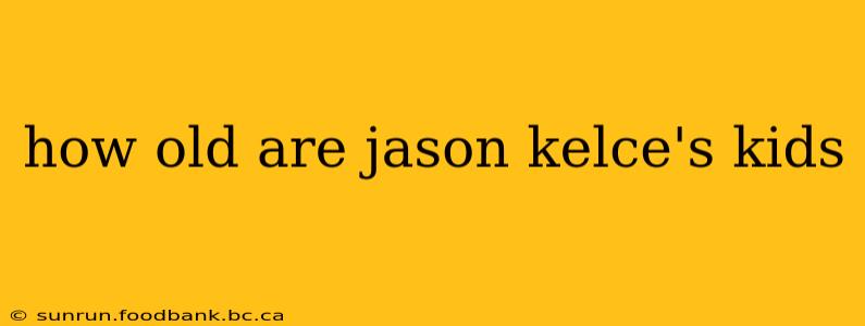 how old are jason kelce's kids