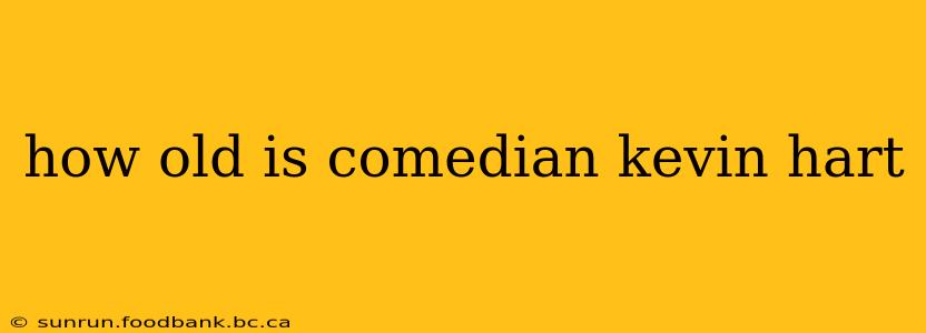 how old is comedian kevin hart